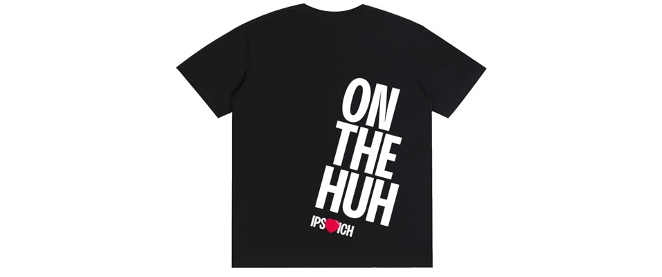 Ipswich Love ‘On The Huh’ T-shirt