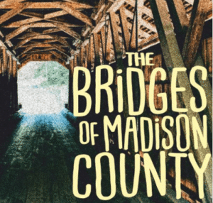 The Bridges of Madison County – presented by the Gallery Players.