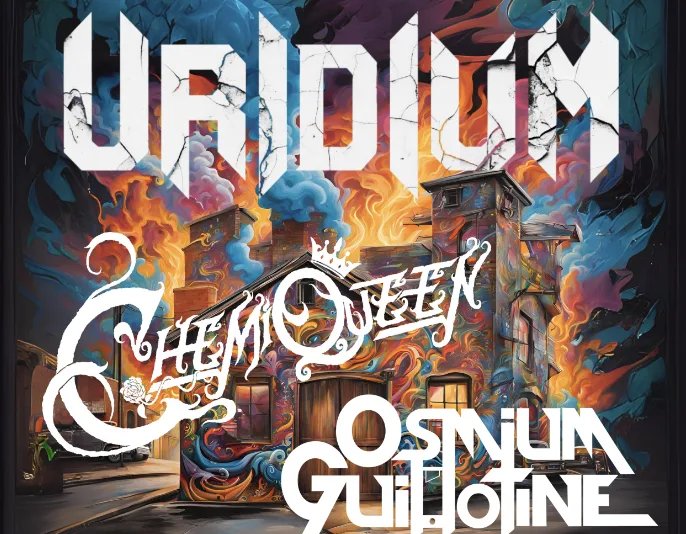 Uridium / Chemiqueen / Osmium Guillotine