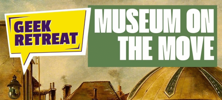Museum on the Move – Geek Retreat - Ipswich.love
