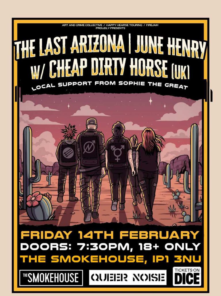The Last Arizona / June Henry / Cheap Dirty Horse / Sophiethegreat - Ipswich.love