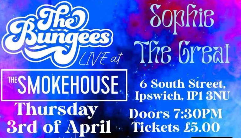 The Bungees/ Sophie The Great - Ipswich.love