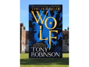 Sir Tony Robinson – Book singing ‘The House of Wolf ‘
