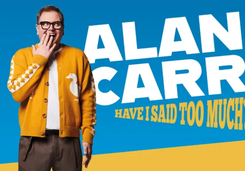 Alan Carr: Have I Said Too Much