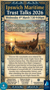 The Sutton Hoo Ship – Rebuilding the Legend