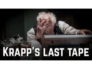 Krapp’s Last Tape