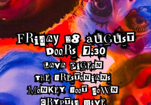 Lava Pigeon / The Frestonians / Monkey Foot Down / Cryptid Hive