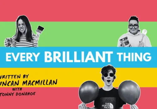 Every Brilliant Thing - Ipswich.love