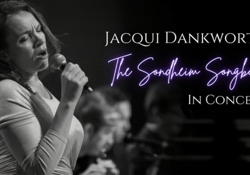 Jacqui Dankworth: The Sondheim Songbook - Ipswich.love