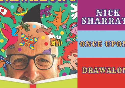 Nick Sharratt – Once Upon A Drawalong - Ipswich.love