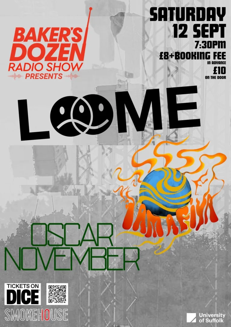 Baker’s Dozen Radio Show Presents: Loome / I.Am.Afiya / Oscar November - Ipswich.love