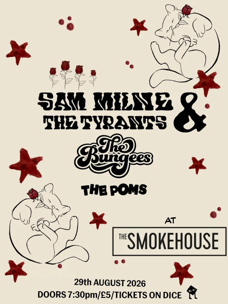 Sam Milne & The Tyrants / The Bungees / The Poms - Ipswich.love